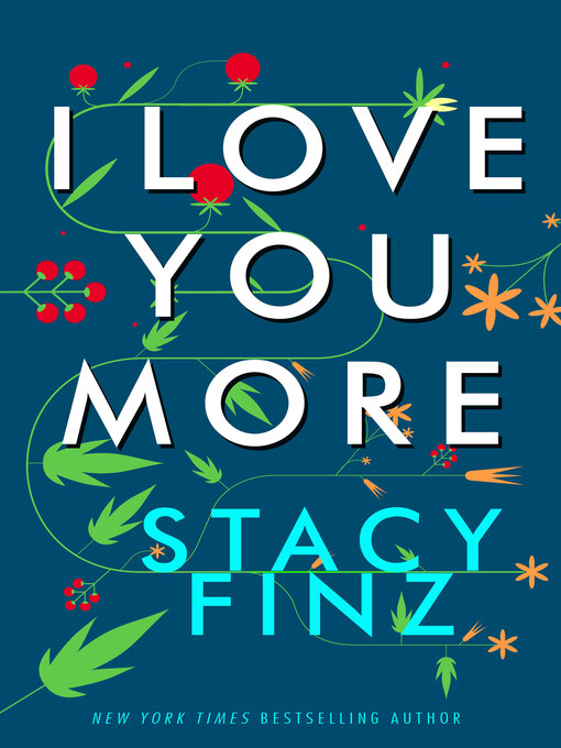 Title details for I Love You More by Stacy Finz - Wait list